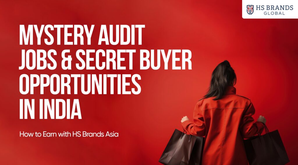 Mystery Audit Jobs & Secret Buyer Opportunities in India