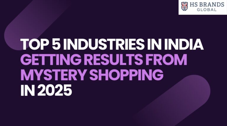 Top 5 Industries in India Getting Results from Mystery Shopping in 2025
