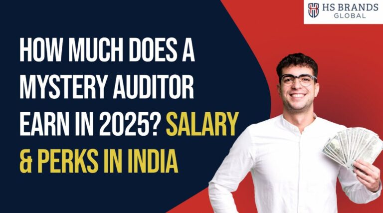 How Much Does a Mystery Auditor Earn in 2025 Salary & Perks in India